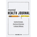 Mental Health Journal for Men: Creative Prompts, Practices, and Exercises to Bolster Wellness - Paperback
